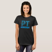 PT Assistant Physical Therapy Pta Therapy T-Shirt (Vorne ganz)
