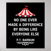 PT Barnum Quotes No One Ever Made a Difference by Poster (Vorne)
