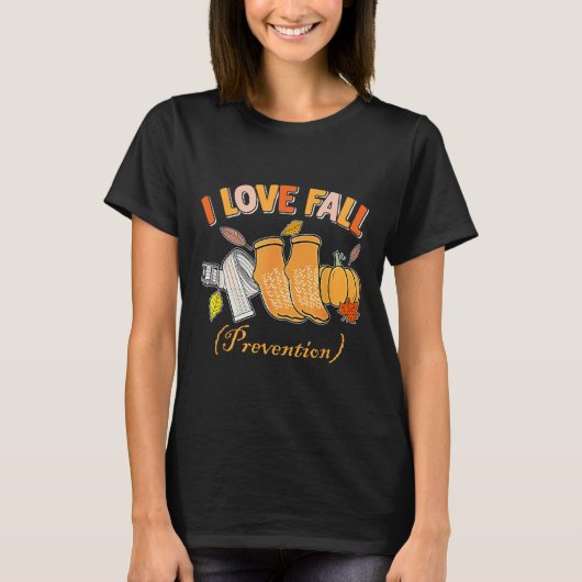 Pt Nurse Fall I Liebe Fall Prävention Fall Physisc T-Shirt (Vorderseite)