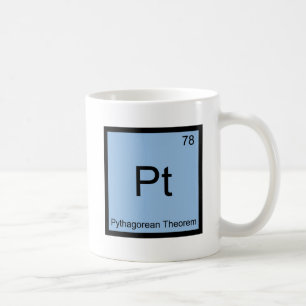 Pt - Satz des Pythagoras Chemie-Element-Symbol Kaffeetasse
