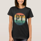 Pt Squad Retro Physical Therapy T-Shirt (Vorderseite)