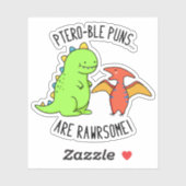 Ptero-ble Punnen sind rawrsome Funny Dinosaur Pun Aufkleber (Blatt)