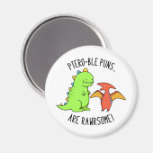 Ptero-ble Punnen sind rawrsome Funny Dinosaur Pun Magnet (Vorderseite/Rückseite)