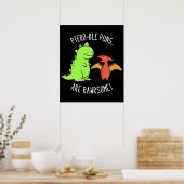 Ptero-ble Puns sind rawrsome Dinosaurier Pun Dark Poster (Küche)