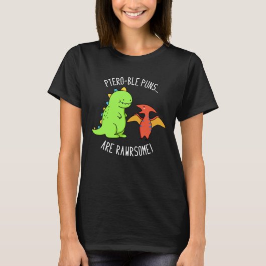 Ptero-ble Puns sind rawrsome Dinosaurier Pun Dark  T-Shirt (Vorderseite)
