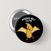 Pterobly Niedlich Funny Pterodactyl Pun Dark BG Button (Vorne & Hinten)