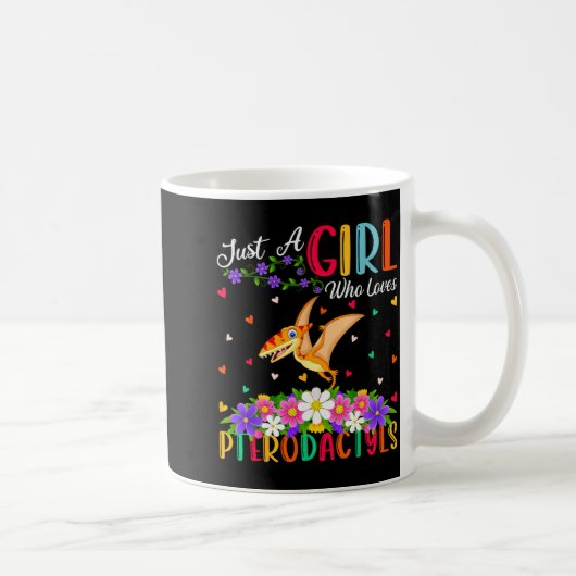 Pterodactyls Dinosaur Bird Just A Girl Who Love Pt Kaffeetasse (Rechts)