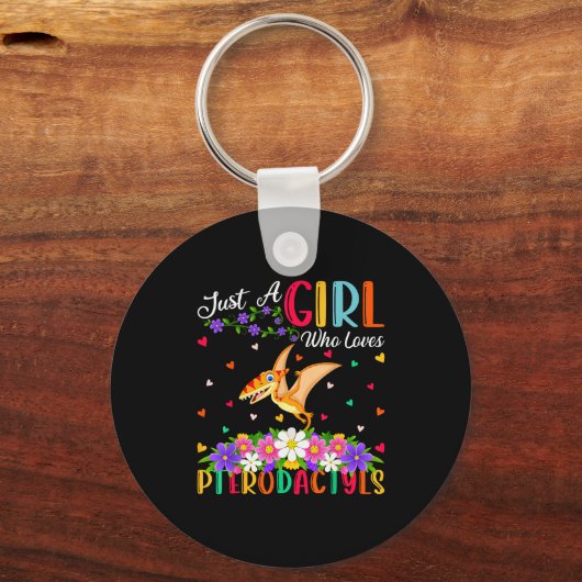 Pterodactyls Dinosaur Bird Just A Girl Who Love Pt Schlüsselanhänger (Vorderseite)