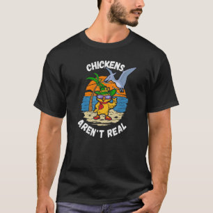 Pterosaurier Fliegende Hühner Sind Keine Echten Tr T-Shirt