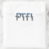 PTFI-Aufkleber Runder Aufkleber (Tasche)