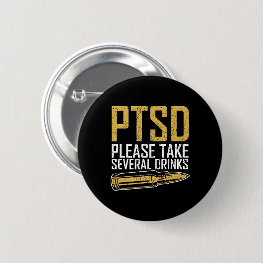 Ptsd Bitte nehmen Sie mehrere Drinks Veteran Spaß  Button (Vorne & Hinten)