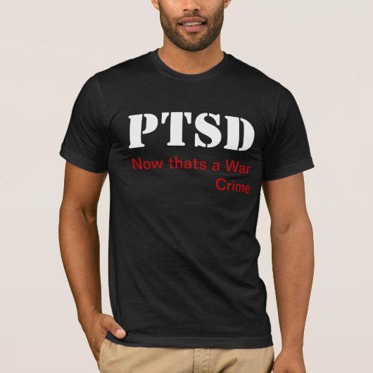 PTSD, nun da ein Kriegsverbrechen ist T-Shirt (Vorderseite)
