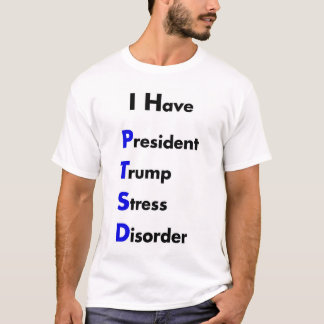 PTSD-Präsident Trump betont Störung T-Shirt