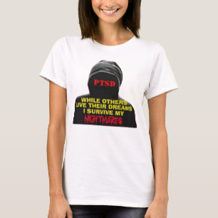 PTSD: WÄHREND ANDERE IHRE TRÄUME LEBEN T-Shirt