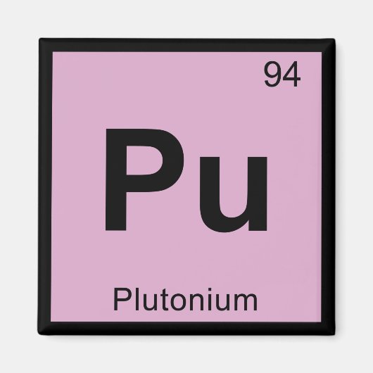 Pu - Plutonium Chemistry Periodic Table Symbol Magnet (Vorne)