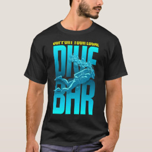 Pub Crawl Unterstützung für Ihre Tauchschule Bar T-Shirt