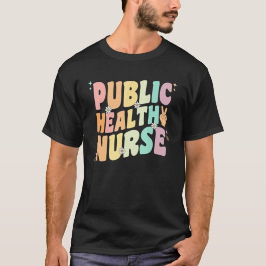 Public Health Nurse For Women Groovy Public Health T-Shirt (Vorderseite)