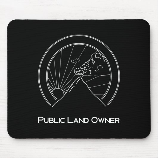 Public Land Owner Shirt - Mountain Climber Hiking Mousepad (Vorne)