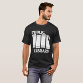 Public Library Funny Book Lover T-Shirt (Vorne ganz)