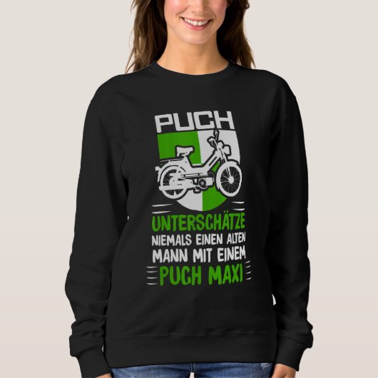 Puch Redewendungen Oldtimer Alten Mann Mit Ein Pic Sweatshirt (Vorderseite)