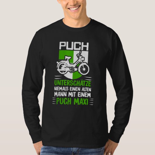 Puch Redewendungen Oldtimer Alten Mann Mit Ein Pic T-Shirt (Vorderseite)
