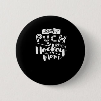 Puck-Hokey-Mama Button