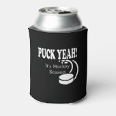 Puck Yeah Es ist Hockey Saison Dosenkühler (Kanne Rückseite)