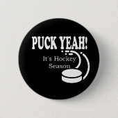 Puck Yeah Es ist Hockeysaison Button (Vorderseite)