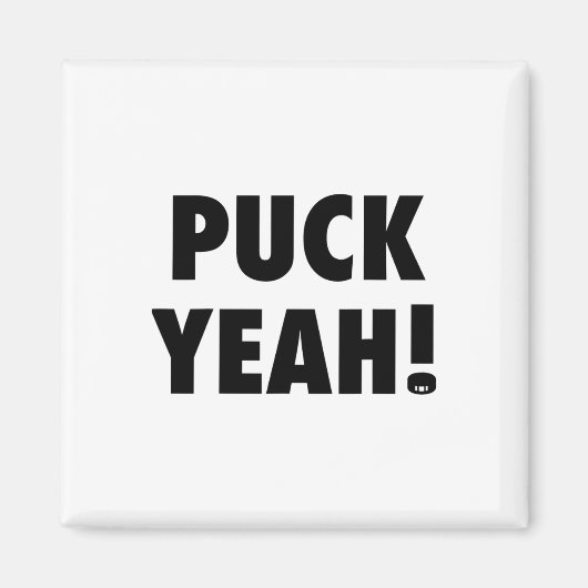 Puck Yeah! T Hockey S für Fans Magnet (Vorne)