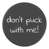 Pucke nicht mit Mel! Hockey Puck (Vorderseite)