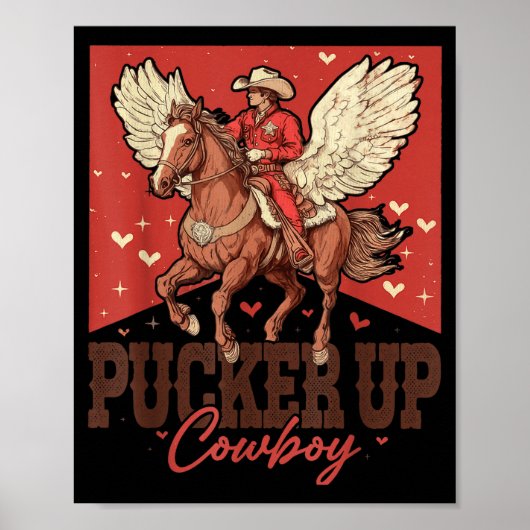 Pucker Up Cowboy Funny Western Valentines Poster (Vorne)