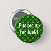 Pucker Up für ein gutes grünes Kleeblatt Button (Vorne & Hinten)