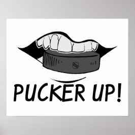 Pucker Up Hockey Puck Poster