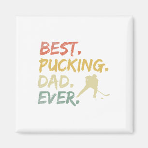 Pucking Vater Ever Hockey Hockey Funny Hockey Vath Magnet