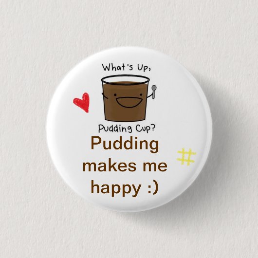 Pudding der Liebe I Button (Vorderseite)