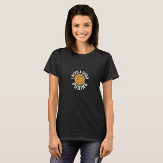 "Pudding Perfection: A Sweet Delight" T-Shirt