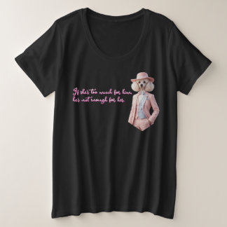 Pudel Dame weise Worte du bist genug Große Größe T-Shirt