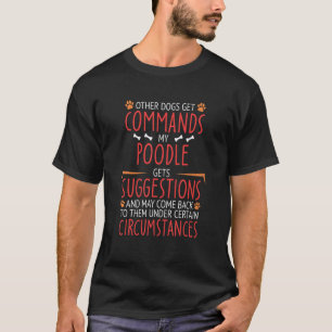 Pudel-Kommandos T-Shirt