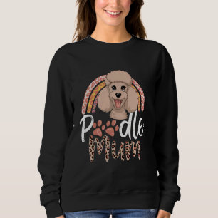 Pudel-Mama-Mama-Mommy-Hund-Mama-Regenbogen-Leopard Sweatshirt