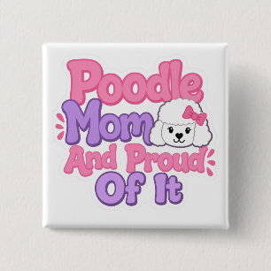 Pudel-Mama und stolz darauf Button