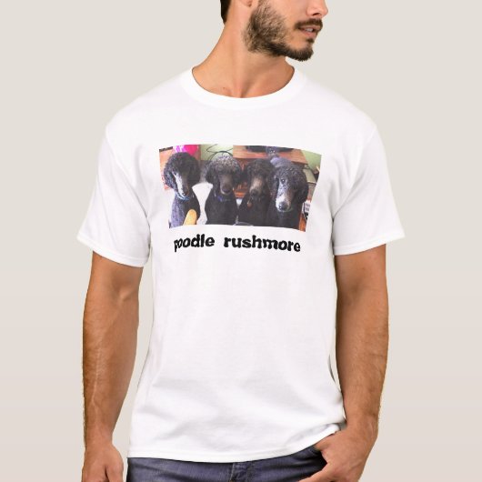 Pudel rushmore T-Shirt (Vorderseite)