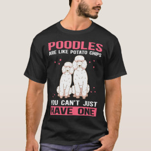 Pudel sind wie Hundebesitzer Pudel 1 T-Shirt