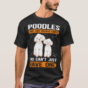 Pudel sind wie Hundebesitzer Pudel T-Shirt