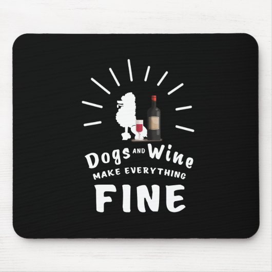 Pudel und Wein machen alles fein Mousepad (Vorne)