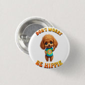 Pudel-Welpe-Hippie-glücklicher Hund  Button (Vorne & Hinten)