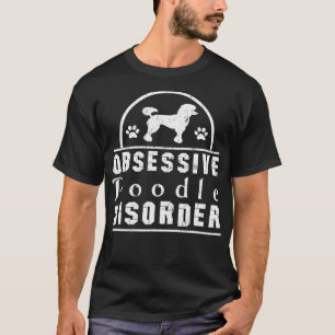 Pudel Zwanghafte Pudelstörung T-Shirt