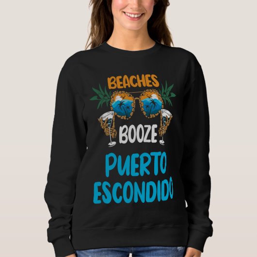 Puerto Escondido Beaches Mexico Vacation Party Mat Sweatshirt (Vorderseite)