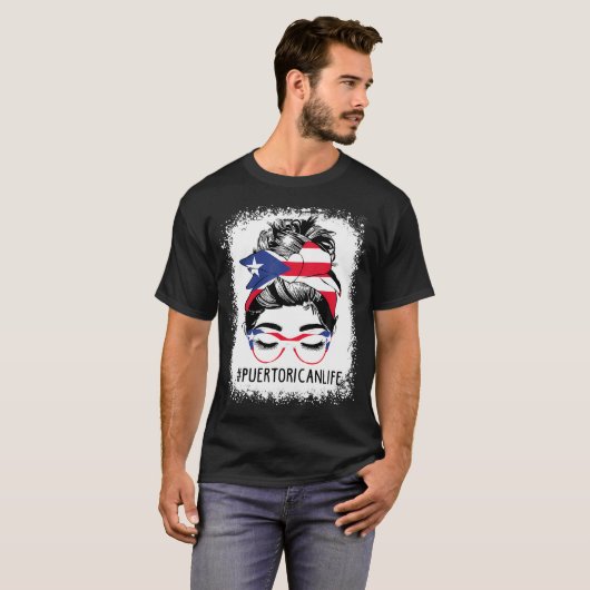 Puerto Rican Life Messy Bun Hair Puerto Rico Flag T-Shirt (Vorne ganz)