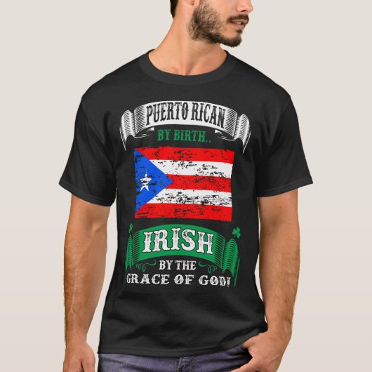 Puerto Rican von der Geburt Irisch durch Gnade Got T-Shirt (Vorderseite)