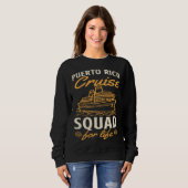 Puerto Rico Cruise Squad For Life Matching Cruise  Sweatshirt (Vorne ganz)